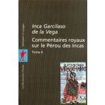 Commentaires royaux sur le Pérou des Incas - tome (02)