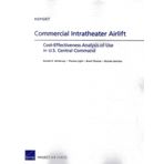 Commercial Intratheater Airlift: Cost-Effectiveness Analysis of Use in U.S. Central Command