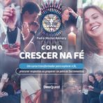 Como crescer na fé: Um curso transformador para explorar a fé, procurar respostas ou preparar-se para os Sacramentos