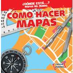 Como Hacer Mapas (Making Maps) (Donde Esta? Mapas del Mundo (Where on Earth? Mapping Parts o)