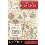 Companion to Narnia, Revised Edition: A Complete Guide to the Magical World of C.S. Lewis's The Chronicles of Narnia by Paul F. Ford(2005-07-05)