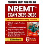Complete Study Guide for the NREMT® Exam: 10 Full-Length Practice Tests, 3000+ Practice Questions, Weekly Study Plan, Proven Strategies & Confidence-Boosting Tips to Pass on Your First Try.