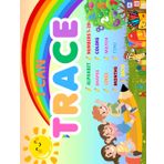 Complete Tracing Fun for Kids: ABCs, Numbers, Shapes, Colors, and More! (Over 150 Pages of Learning Fun): Tracing letters, numbers, shapes, months, days, colors, lines, and more