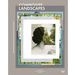 Composite Landscapes: Photomontage and Landscape Architecture by James Corner (2015-01-31)