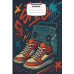 Composition Notebook: College Ruled, 6x9”, 120 Pages – Urban Street Art Cover with Sneakers, Graffiti, Boombox & Spray Paint – Perfect for Teens, Hip-Hop Fans, or Creative Note-Taking