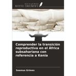 Comprender la transición reproductiva en el África subsahariana con referencia a Kenia