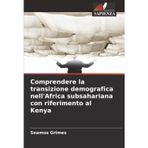 Comprendere la transizione demografica nell'Africa subsahariana con riferimento al Kenya