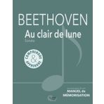 Comprendre et apprendre la sonate « Clair de lune » de L. van BEETHOVEN (Collection Comprendre & Apprendre)