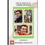 Con te, senza di te : l' Amore che resta