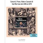 Concerti, Prove, Video e Canzoni di Van Morrison dal 1948 al 1979: 2