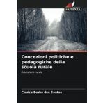 Concezioni politiche e pedagogiche della scuola rurale