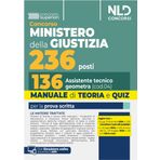 Concorso 236 posti Ministero della Giustizia. Manuale e teoria per la preparazione per il profilo da 136 Assistenti tecnici geometri. Con teoria e quiz