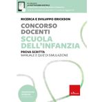 Concorso docenti. Scuola dell'infanzia. Prova scritta. Manuale e quiz di simulazione. Con espansioni online (Insegnare domani)