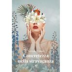 Concretezza nella stravaganza (Chronos. Autobiografie di cittadini)