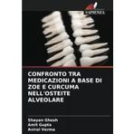 Confronto Tra Medicazioni a Base Di Zoe E Curcuma Nell'osteite Alveolare