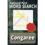 Congaree National Park Word Search Puzzle Book: Word Searches with Easy To Read Print about Congaree National Park, National Parks, and South Carolina ... Puzzles! | Great for Teens and Adults Alike!
