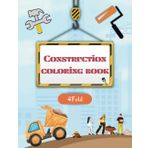 Construction Coloring Book for Kids: For Future Builders: A Fun and Educational Coloring Pages with Trucks, Cranes, Excavators, and more!