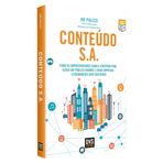 Conteúdo S.A. Como os Empreendedores Usam o Conteúdo Para Gerar Um Público Enorme e Criar Empresas Extremamente Bem-Sucedidas [Paperback]