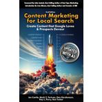 Content Marketing for Local Search: Create Content that Google Loves and Prospects Devour