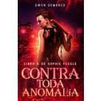 Contra Toda Anomalía: Sophie Feegle (Sophie Feegle (Edición española), Band 4)