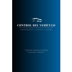 CONTROL DEL VEHÍCULO: Organiza, controla y prolonga la vida de tu vehículo.