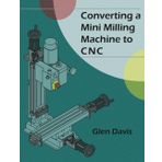 Converting a Mini Milling Machine to CNC