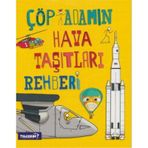 Çöp Adamın Hava Taşıtları Rehberi - John Farndon