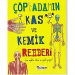 Çöp Adamın Kas ve Kemik Rehberi - John Farndon
