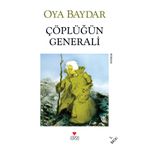 Çöplüğün Generali - Oya Baydar