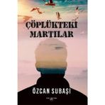 Çöplükteki Martılar - Özcan Subaşı