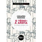 CORAçõES MURCHOS : O TéDIO E A APATIA NA CLíNICA PSICANALISTA