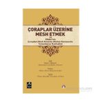 Çoraplar Üzerine Mesh Etmek - Muhammed Cemaluddin El-Kasımi Muhammed Nasuriddin El-Elbani