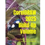 CorelDRAW 2025 - Build-Up Volume: Also for Essentials and Home and Student 2025: 3
