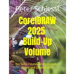 CorelDRAW 2025 - Build-Up Volume: Also for Essentials and Home and Student 2025