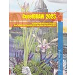 CorelDRAW 2025 - Training Book with many Exercises: Also Suitable for Essentials 2025 and Home and Student 2025