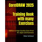 CorelDRAW 2025 - Training Book with many Exercises: Edition in High-Quality Color Print for Japan and Australia