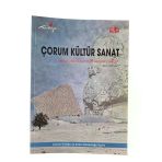 Çorum Kültür Sanat Bilim, Kültür, Sanat, Tarih Ve Turizm Dergisi Sayı: 12 - 2011 (İkinci El)