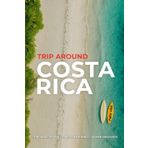 Costa Rica: la guida pensata da chi l’ha vissuta, con itinerari, dritte locali, mappe e Pura Vida
