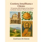 Costiera Amalfitana e Cilento: Il Cammino delle Reliquie di San Matteo tra Duomi, Santuari e Pasticceria Sacra. (Italia Incomparabile – Viaggi nei ... Loci delle Meraviglie Italiane, Band 2)