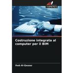 Costruzione integrata al computer per il BIM