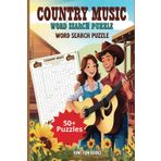 Country Music Word Search Book: A Word Search Puzzle Tribute to Country Music, Bluegrass & Honky Tonk Legends, 50+ Brain-Boosting Puzzles for Country ... Great for Seniors, Teens & Music Lovers .