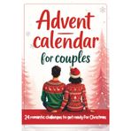 Couples’ Advent Calendar - 24 romantic challenges to prepare for Christmas: A unique gift to begin your next adventure together.