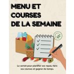 Courses et menu de la semaine: Le carnet pour planifier ses repas, faire ses courses et gagner du temps. | 25 semaines de menu et listes de courses | ... Grand format 21,59 cm x 27,94 cm | 106 Pages