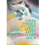COVID Vortex Anxiety Opera Kitty Kaleidoscope Disco
