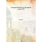 Covington Kentucky seen through the camera 1910 [Hardcover] [Hardcover] Anonymous
