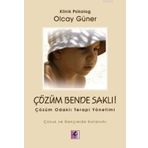ÇÖZÜM BENDE SAKLI ÇÖZÜM ODAKLI TERAPI YÖNETİMİ - OLCAY GÜNER