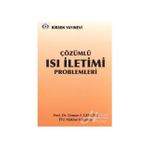 ÇÖZÜMLÜ ISI İLETİMİ PROBLEMLERI - F. OSMAN GENCELI