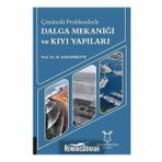 Çözümlü Problemlerle Dalga Mekaniği ve Kıyı Yapıları