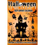 Cozy Advent Calendar: Halloween Countdown with 31 Fun Activities for Kids/ Challenges with Prompts/ Activity Coloring Pages for Children/ Spooky Short ... to Color/ Perfect gift for Boys and Girls