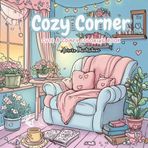 Cozy Corner: Coloring Book for Adults and Kids (Cozy Spaces Coloring): 50 Charming Cozy Spaces to Inspire Comfort, Creativity & Self-Care